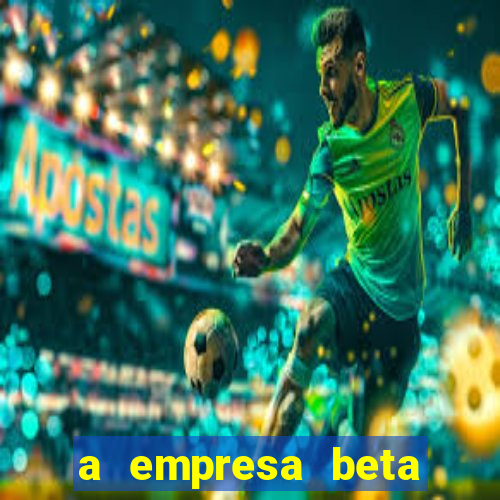 a empresa beta finalizou dezembro com 20 unidades